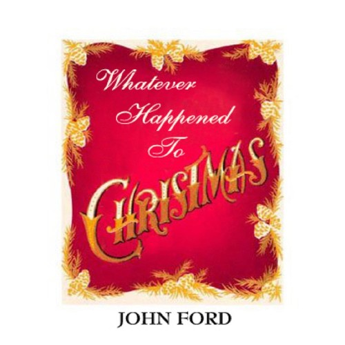 Whatever Happened to Christmas