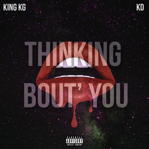 Thinking Bout' You (feat. KD) [Explicit]