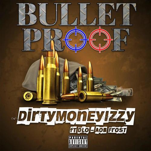 Bulletproof (feat. Dlo-Fresh & Aob Frost) [Explicit]