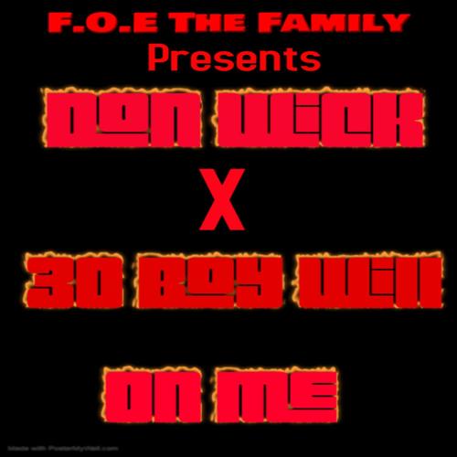 On Me (feat. 30 Boy Will) [Explicit]