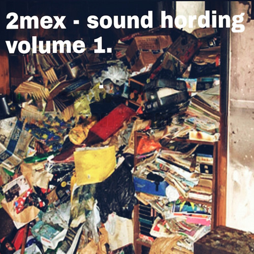 Sound Hording Vol. 1 (Explicit)