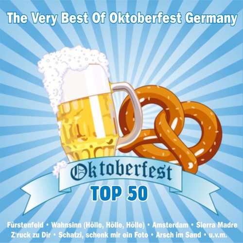 Oktoberfest Top 50 - The Very Best Of Oktoberfest Germany