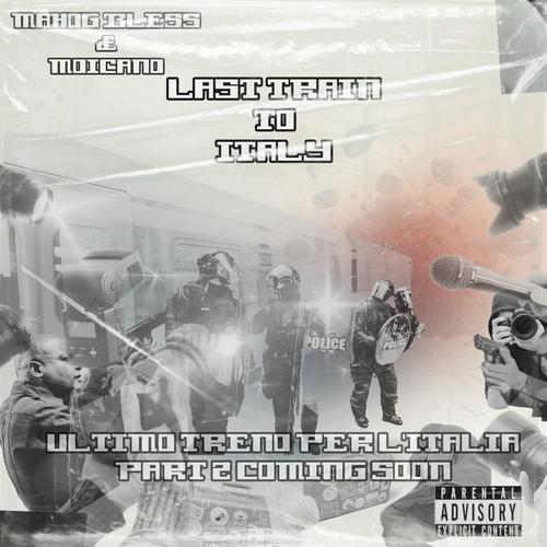 LAST TRAIN TO ITALY (feat. MOICANO MC) [Explicit]