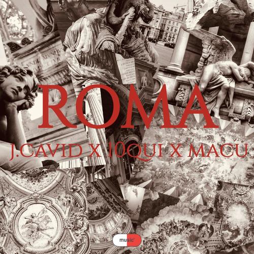Roma (feat. Jcavid & Macu)