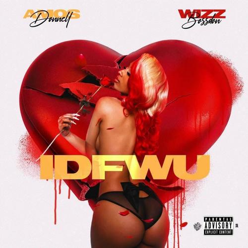 IDFWU (feat. Amos Donell) [Explicit]