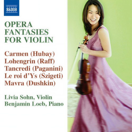 Violin Recital: Sohn, Livia - HUBAY, J. / RAFF, J. / PAGANINI, N. / LALO, E. / STRAVINSKY, I. (Opera Fantasies for Violin, Vol. 1)