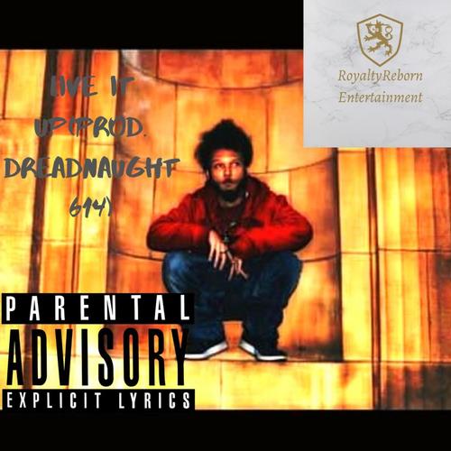 Live It Up (feat. Dreadnaught614) [Explicit]