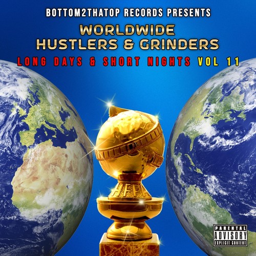 Worldwide Hustlers & Grinders Long Days & Short Nights Vol. 11 (Explicit)