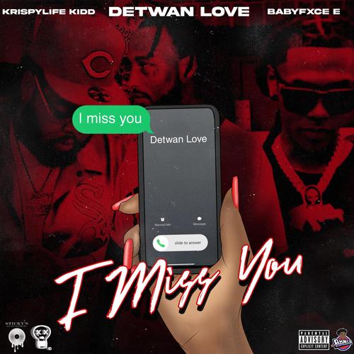 I Miss You (feat. Babyfxce E & KrispyLife Kidd) [Explicit]