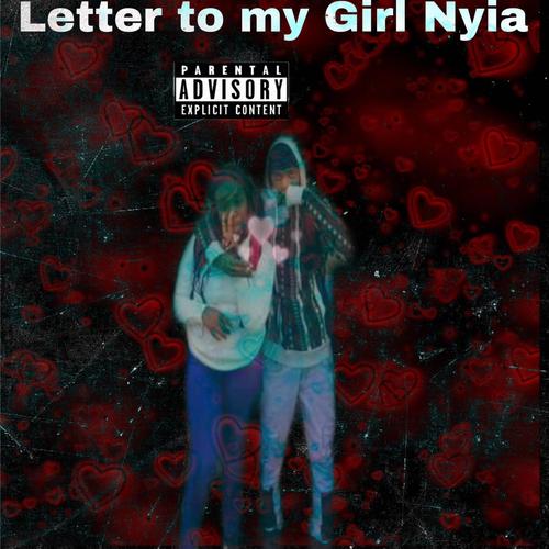 Letter To My Girl Nyia (Explicit)