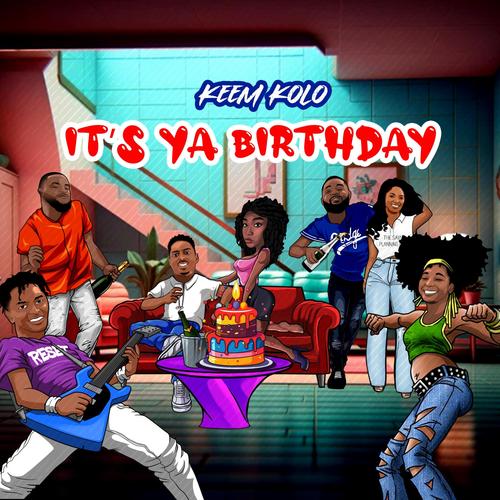 It's Ya Birthday (Explicit)