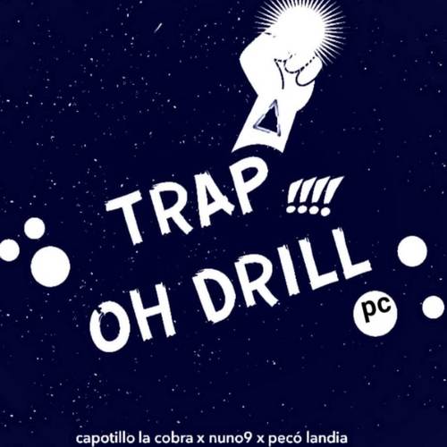 Trap Oh Drill (Explicit)