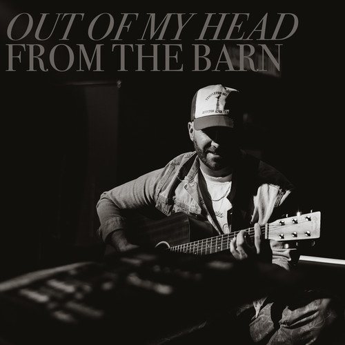 Out Of My Head (From The Barn)