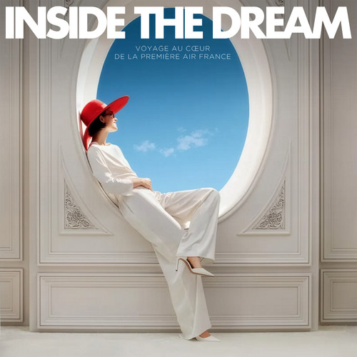 Inside the Dream - Voyage au cœur de la Première Air France