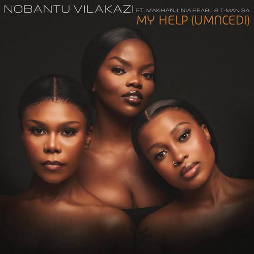 My Help (Umncedi) [feat. Makhanj, Nia Pearl & T-Man SA]