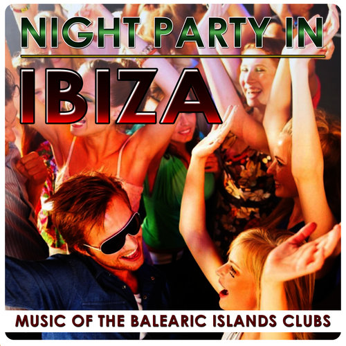 Night Party in Ibiza. Music of the Balearic Islands Clubs