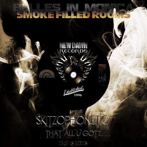 Smoke Filled Rooms / Skitzophonetic (The '18 Edits) [Explicit]