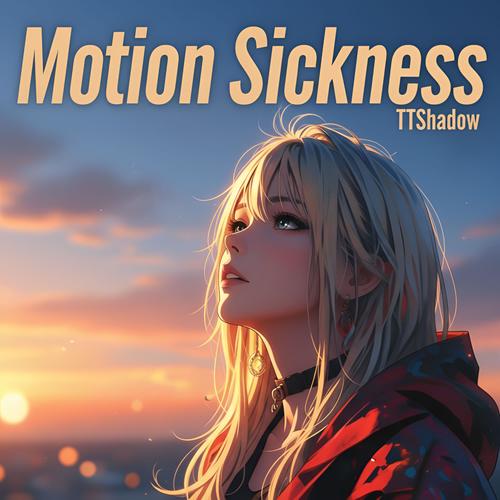 Motion Sickness