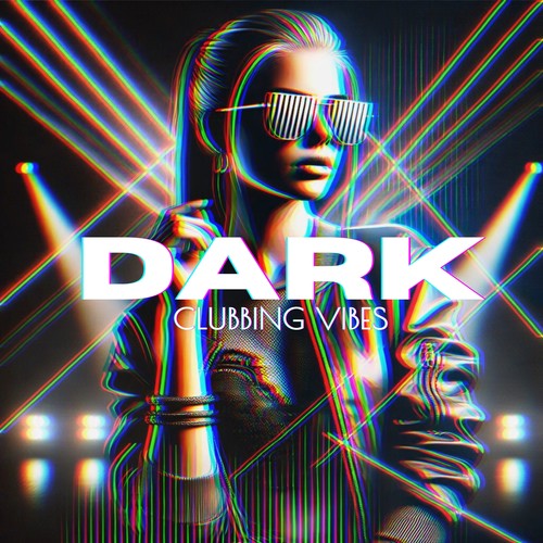 Dark Clubbing Vibes