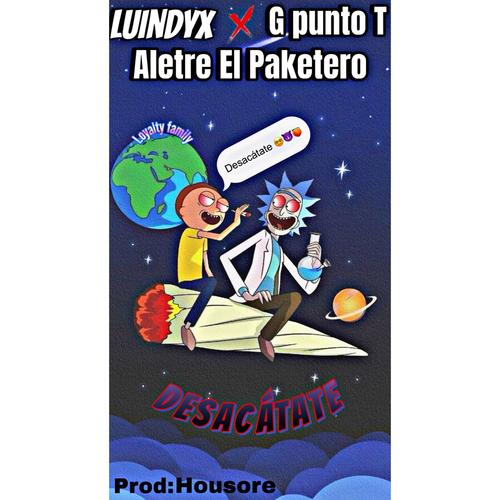 Desacatate (feat. G punto T & Aletre el paketero)