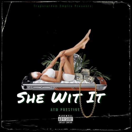 She Wit It! (Explicit)