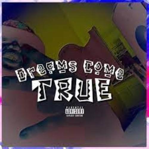 Dreams Come True (Explicit)