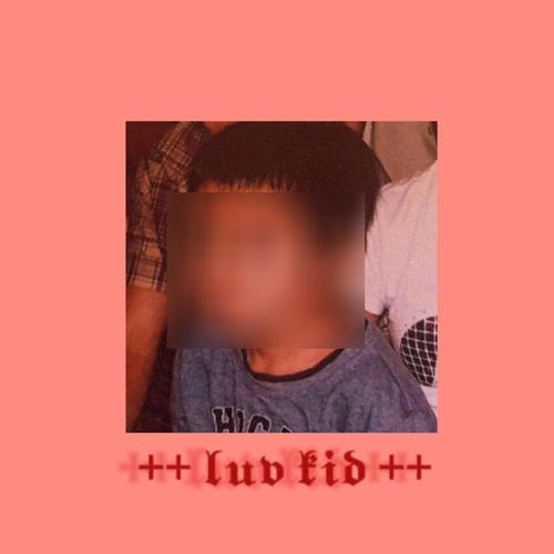 ++ luv kid ++ (Explicit)