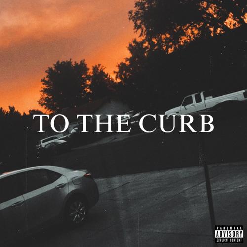 To The Curb (Explicit)