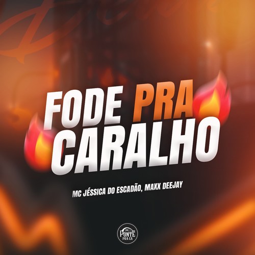 Fode pra Caralho (Explicit)