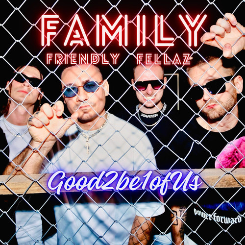 Familly Friendly Fellaz