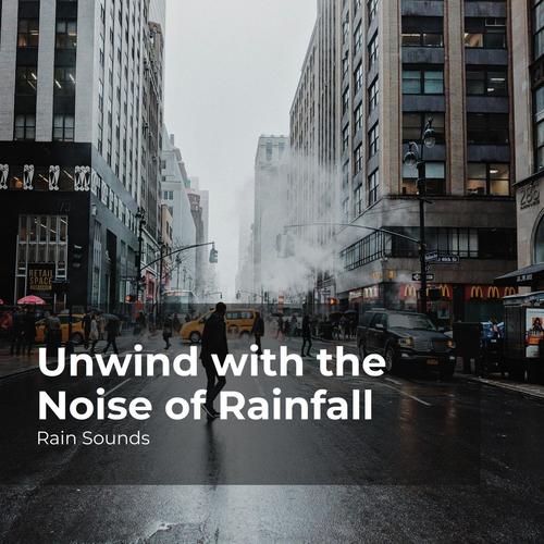 Unwind with the Noise of Rainfall
