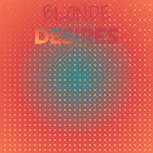 Blonde Desires