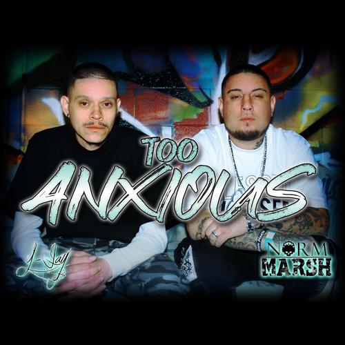 Too Anxious (feat. Y-Jay) [Explicit]