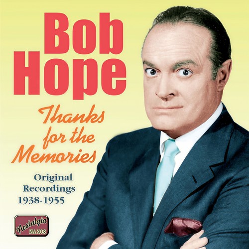 HOPE, Bob: Thanks for the Memories (1938-1955)