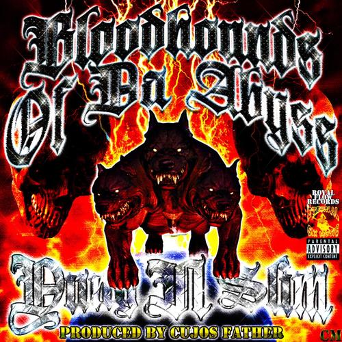 Bloodhounds of Da Abyss (Explicit)