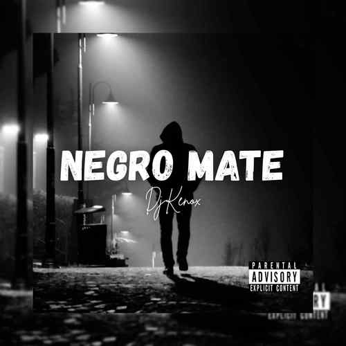 Negro Mate (Explicit)