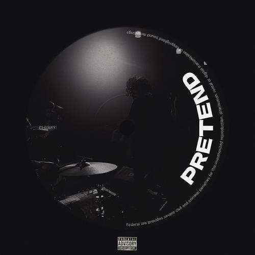 Pretend (Explicit)