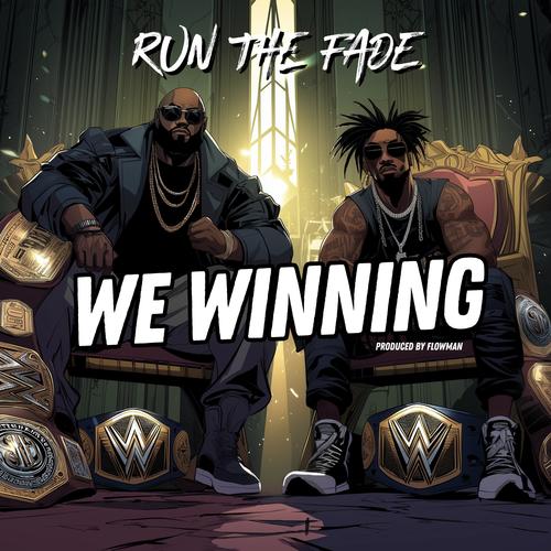 We Winning (feat. JustDeion & Flowman) [Explicit]