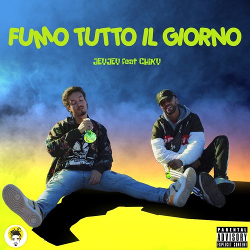 Fumo Tutto Il Giorno (Explicit)