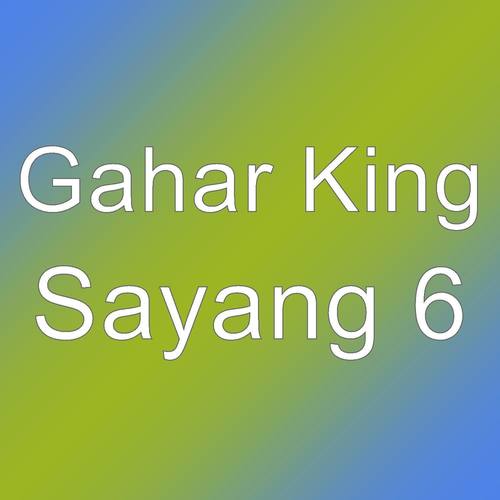 Sayang 6