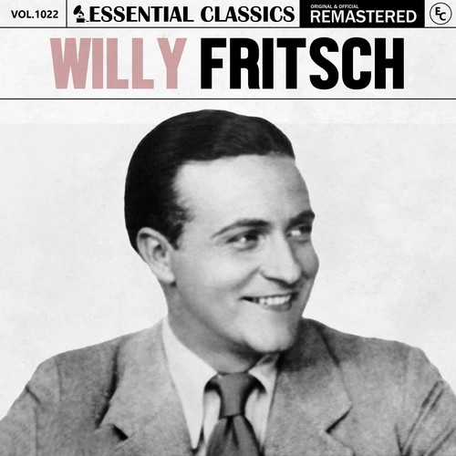 Essential Classics, Vol. 1022: Willy Fritsch