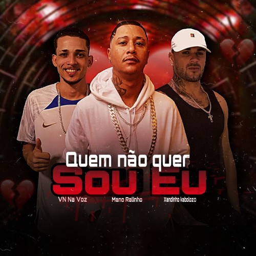 Quem Não Quer Sou Eu (Explicit)