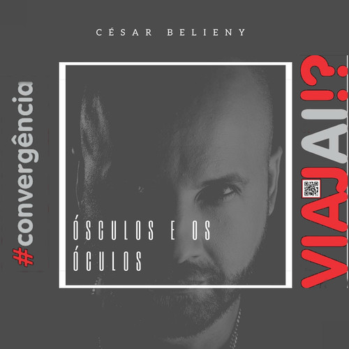 Ósculos e Os Óculos  - VIAJAÍ #convergência