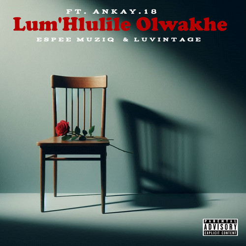 Lum'Hlulile Olwakhe (Explicit)