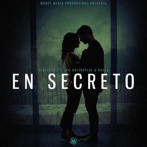 En secreto (feat. Dimelogc & Nazza) [Explicit]
