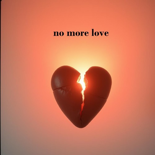 no more love