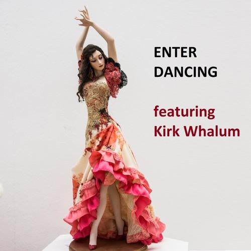 Enter Dancing (feat. Kirk Whalum)