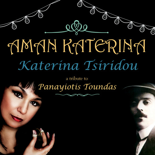 Aman Katerina - A Tribute to Panayiotis Toundas