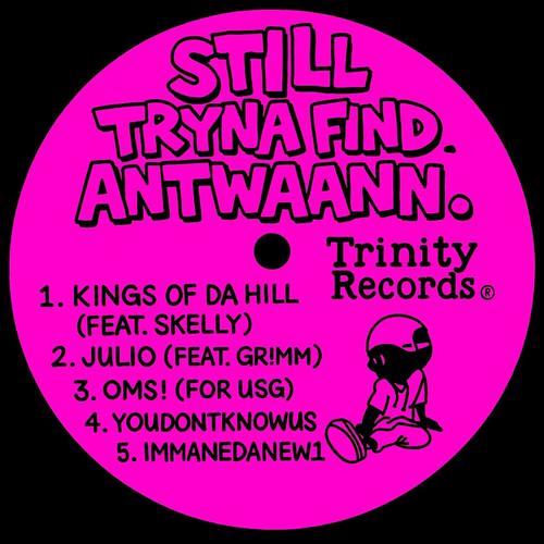 Still Trynna Find Antwaann (Explicit)