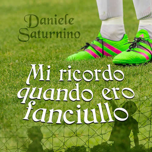 Mi ricordo quando ero fanciullo